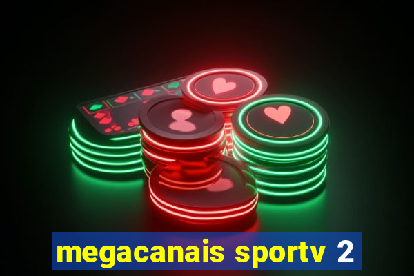 megacanais sportv 2